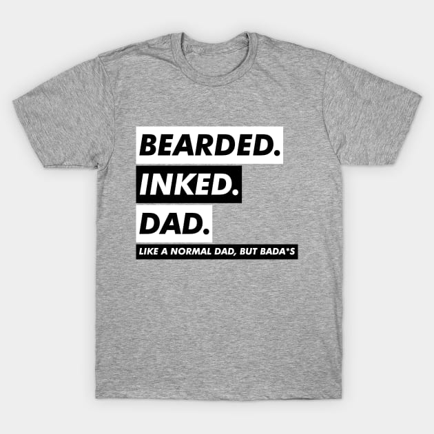 BEARDED INKED DAD T-Shirt by VanTees